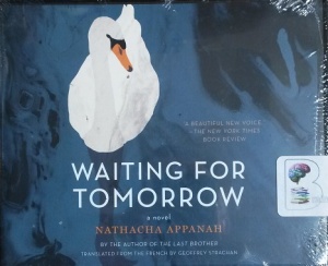 Waiting for Tomorrow written by Nathacha Appanah performed by Teri Schnaubelt on CD (Unabridged)